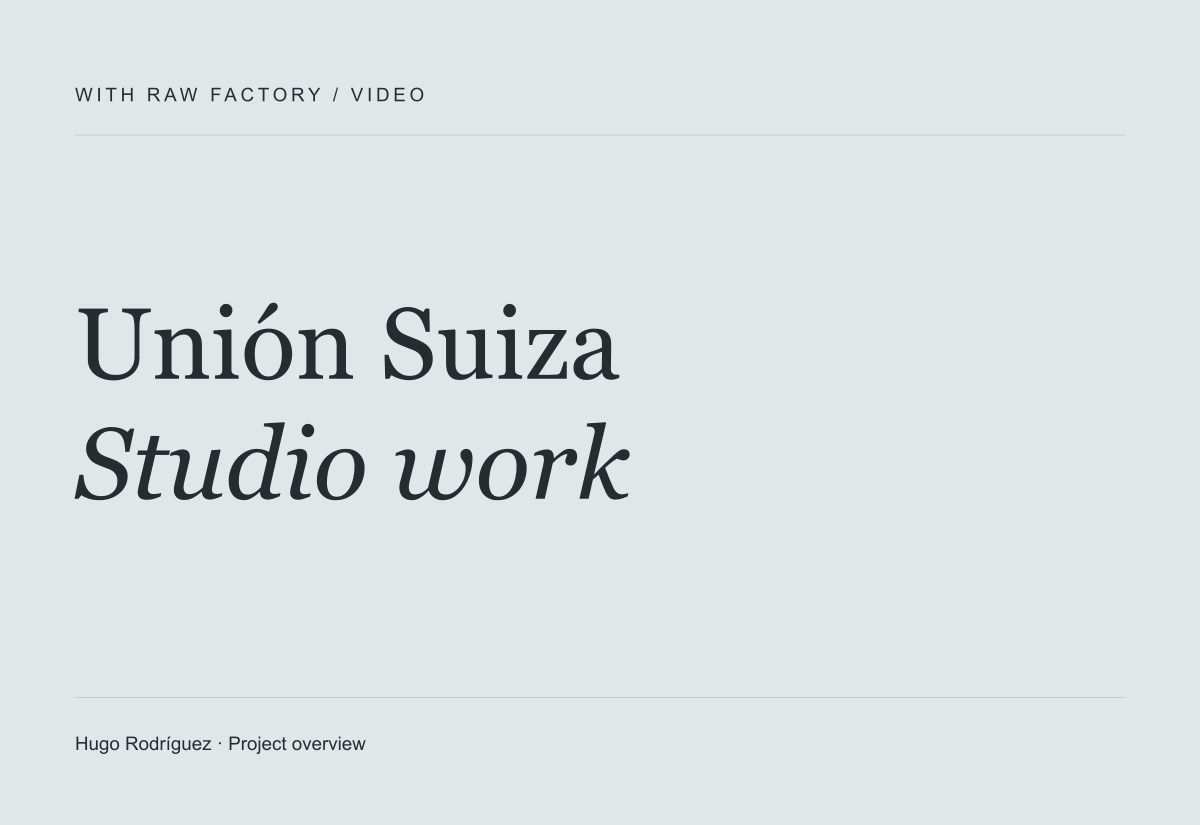 Unión Suiza Studio work — project overview